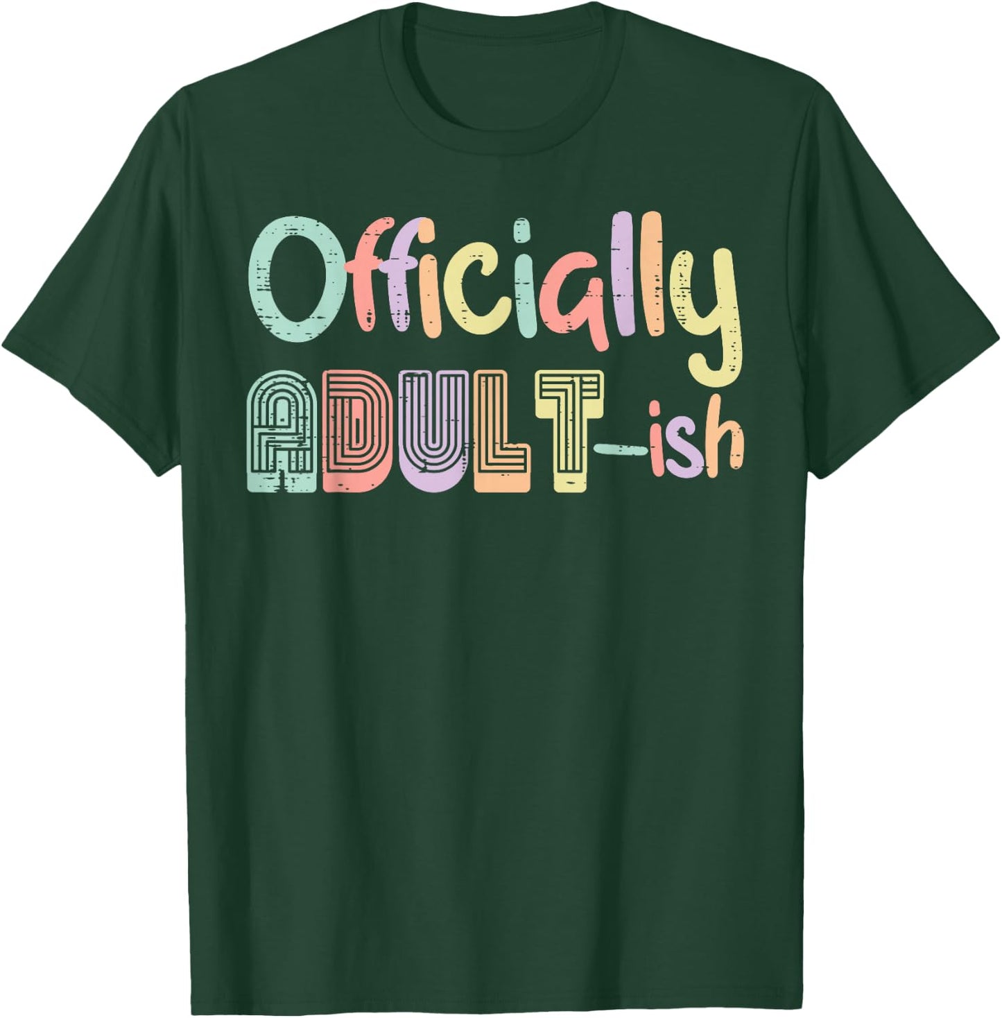 18th Birthday Officially Adultish 18 Years Old Women Men T-Shirt - T-Shirt | Forest