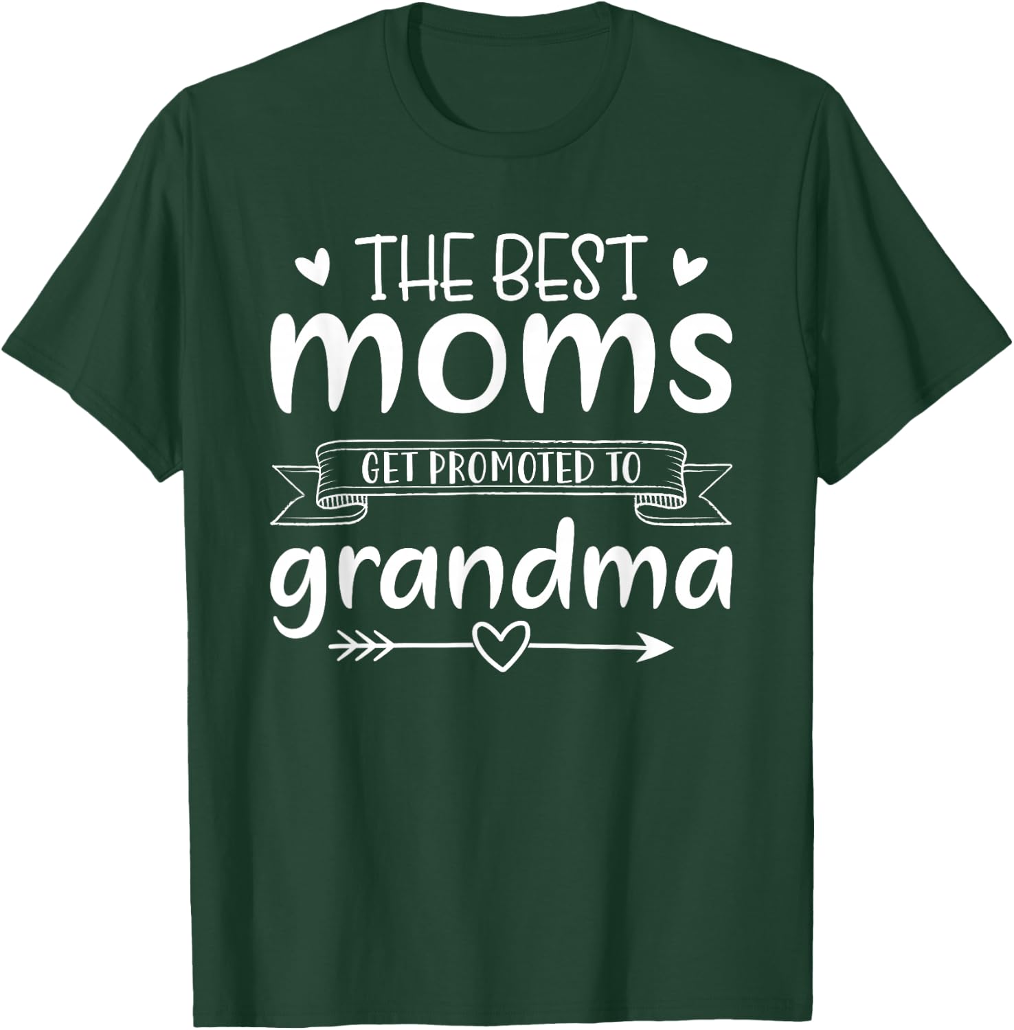 The Best Moms Get Promoted to Grandma Mothers Day Mom T-Shirt - T-Shirt | Forest