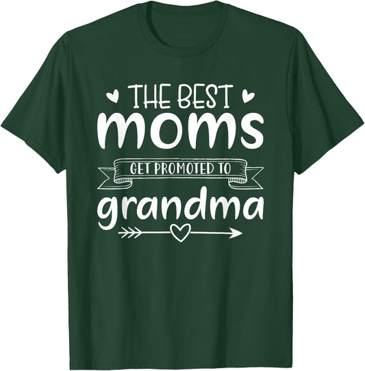The Best Moms Get Promoted to Grandma Mothers Day Mom T-Shirt - T-Shirt | Forest