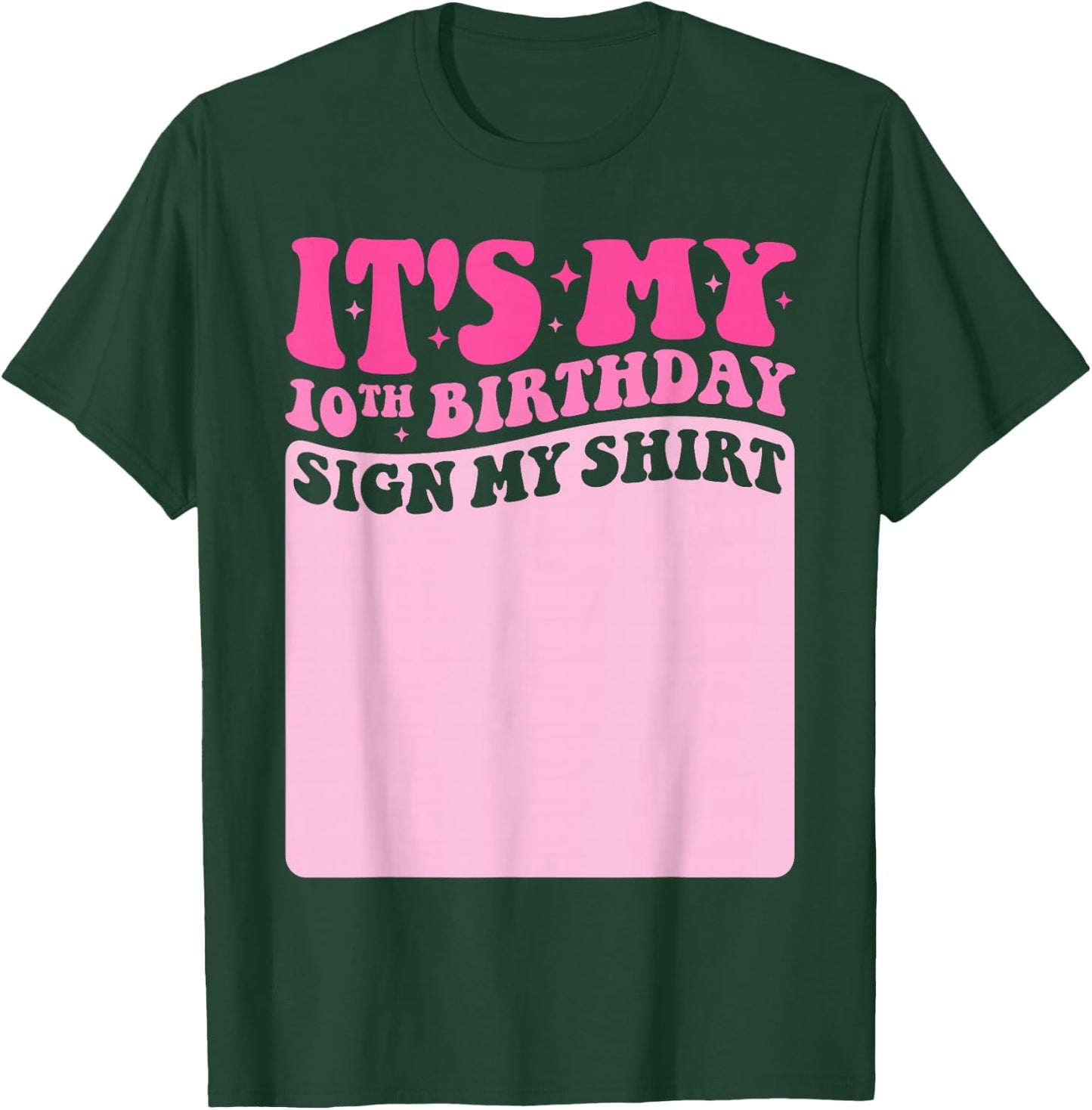 It's My 10th Birthday Girl Party Sign My Shirt Groovy Pink T-Shirt - T-Shirt | Forest