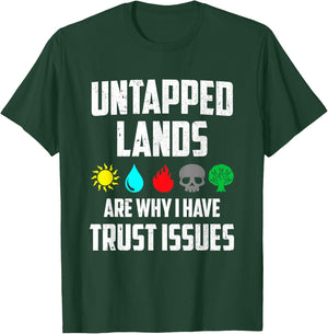 Untapped Lands Trust Issues Funny Gamer TCG Retro Vintage T-Shirt - T-Shirt | Forest