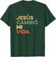 Jesus Cambio Mi Vida Hispanic God Believer Spanish Christian T-Shirt - T-Shirt | Forest