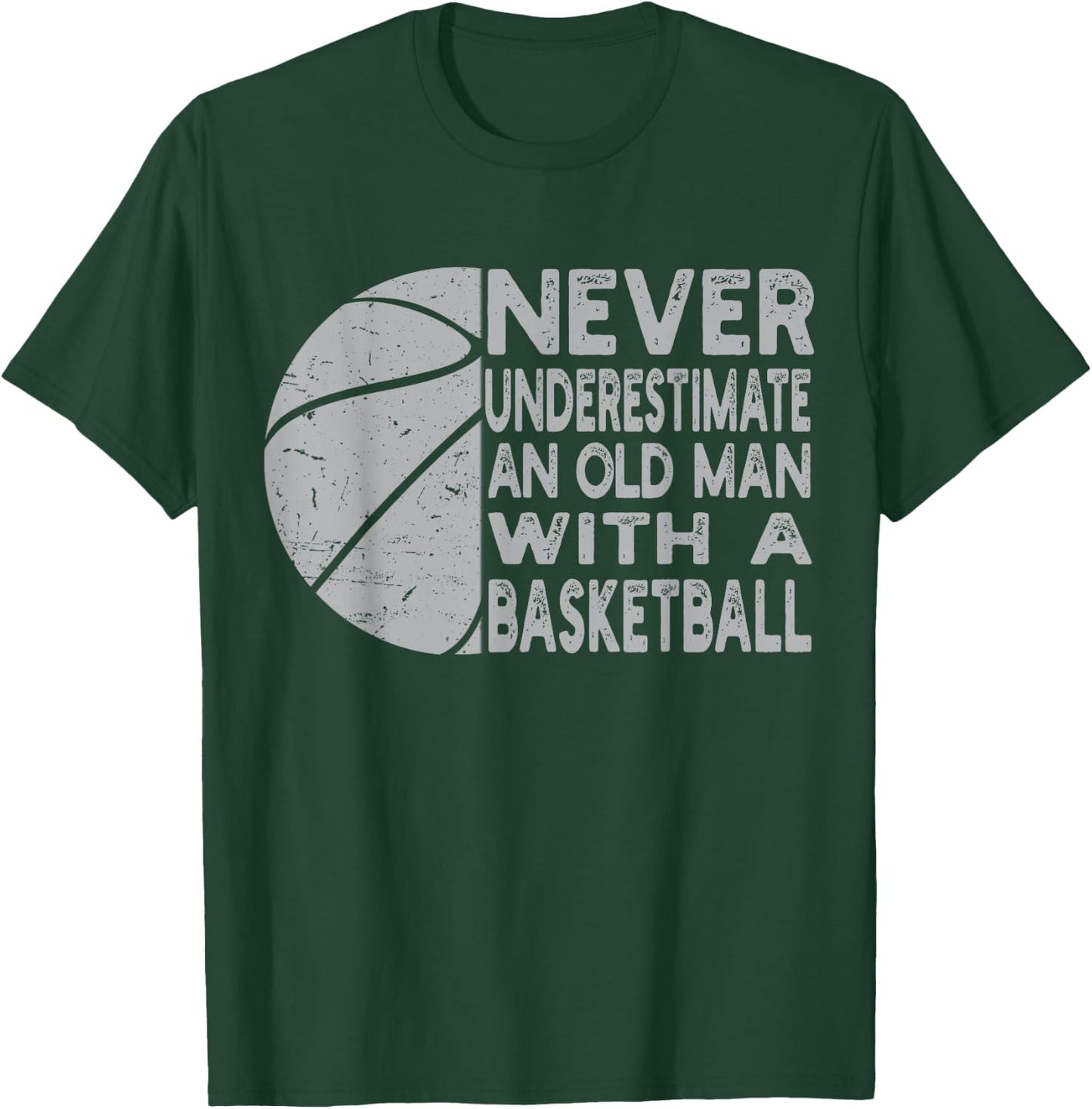Never Underestimate An Old Man With Basketball Coach Grandpa T-Shirt - T-Shirt | Forest