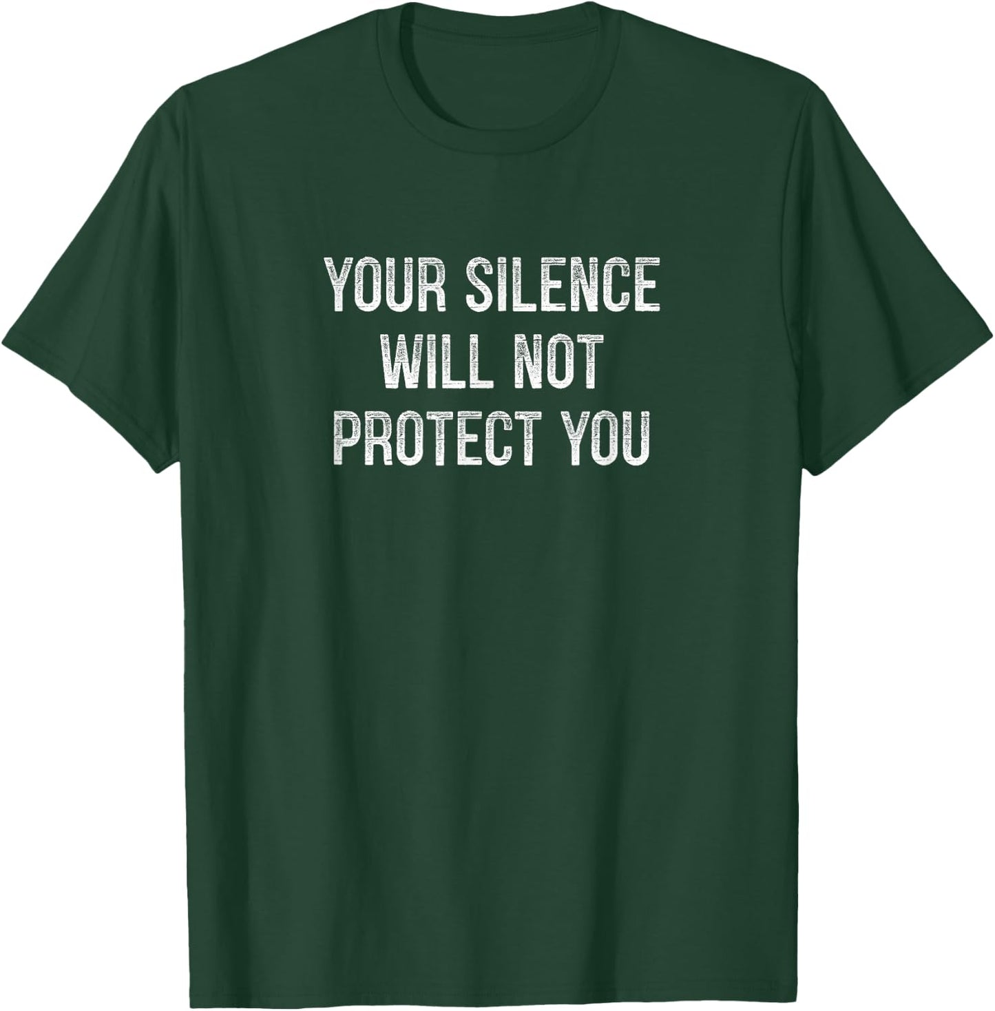 Your Silence Will Not Protect You - Vintage Style T-Shirt - T-Shirt | Forest