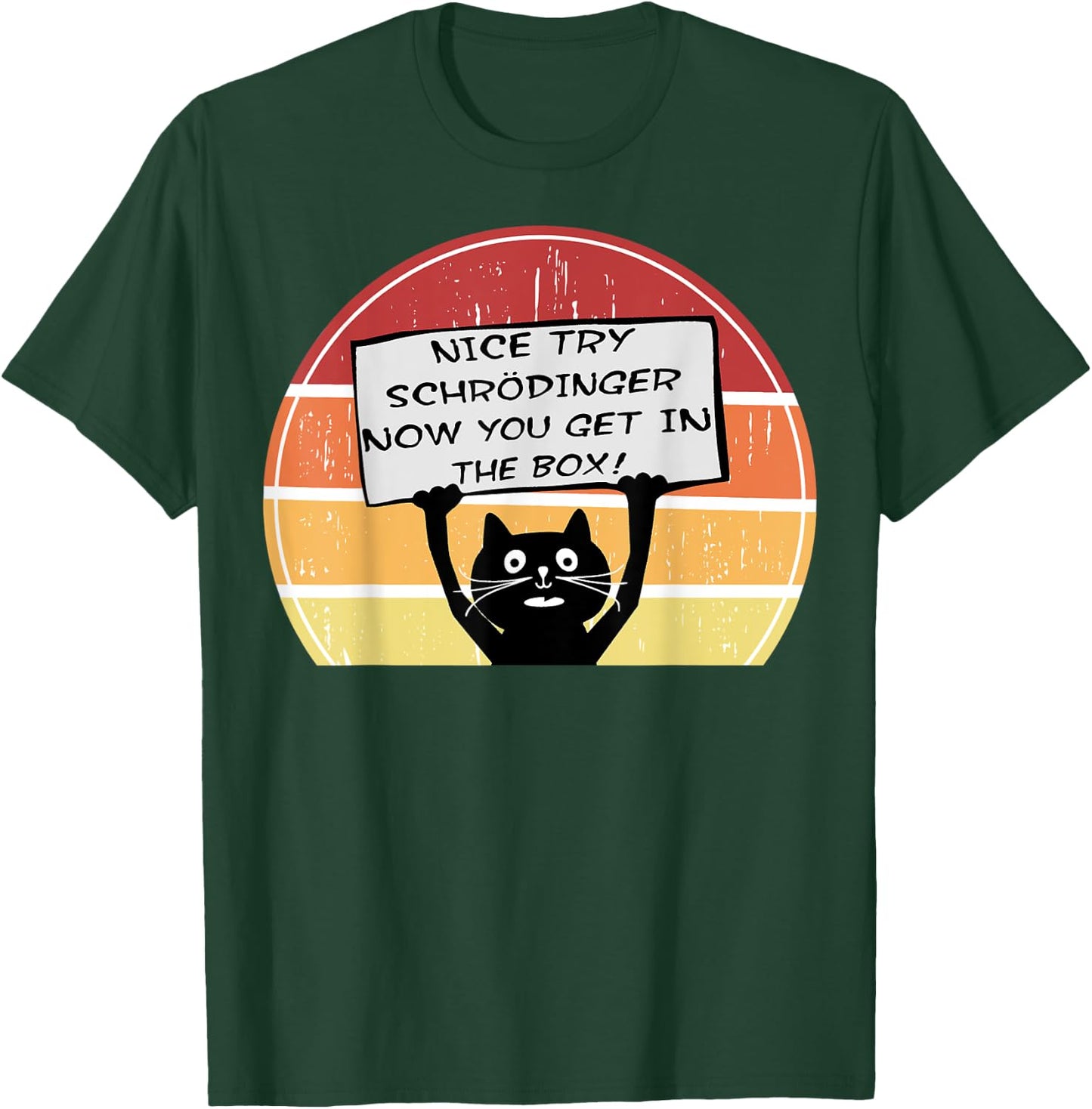 Funny Nice Try Schrodinger Now You Get in Box Cat Retro Sun Women Girls Kids T-Shirt - T-Shirt | Forest