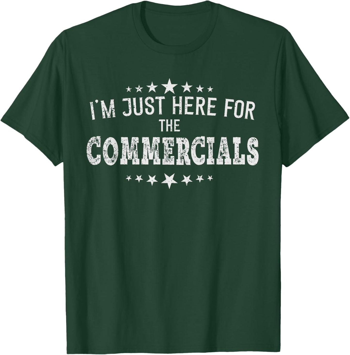 I'm just Here for the Commercials women men football gift T-Shirt - T-Shirt | Forest