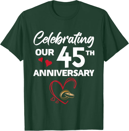 Celebrating Our 45th Wedding Anniversary 45 Year of Marriage T-Shirt - T-Shirt | Forest