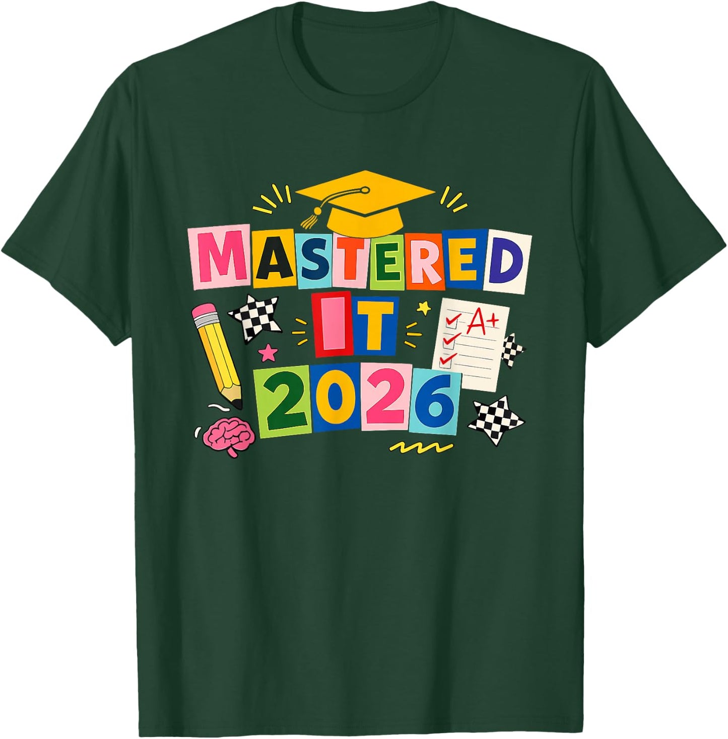 Mastered It 2026 Masters Degree Graduation Class of 2026 T-Shirt - T-Shirt | Forest