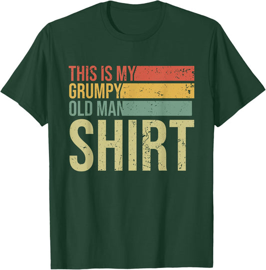 This Is My Grumpy Old Man Shirt | Funny Grumpy Old Man T-Shirt - T-Shirt | Forest