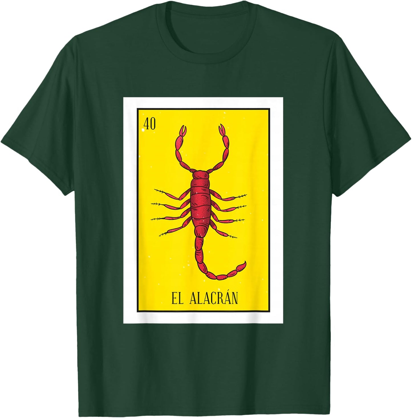 El Alacran Lottery Gift The Scorpion Card Mexican Lottery Premium T-Shirt - T-Shirt | Forest
