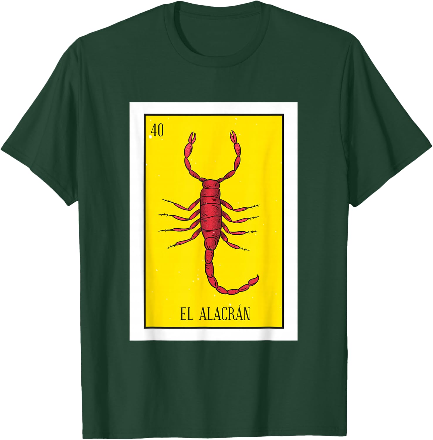 El Alacran Lottery Gift The Scorpion Card Mexican Lottery Premium T-Shirt - T-Shirt | Forest