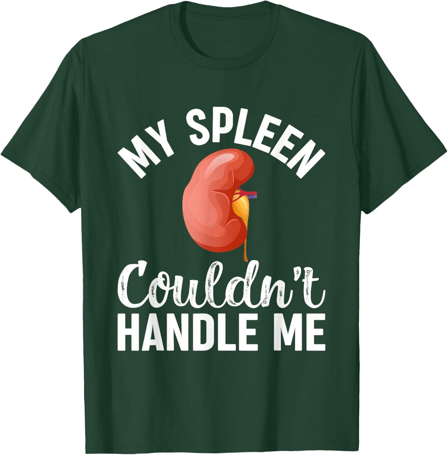 Splenectomy Recovery Spleen Survivor Spleen Removal Surgery T-Shirt - T-Shirt | Forest