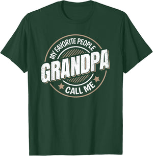 My Favorite People Call Me Grandpa Funny Grandpa Saying T-Shirt - T-Shirt | Forest