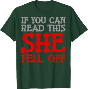 Funny If You Can Read This She Fell Off Biker Motorcycle T-Shirt - T-Shirt | Forest