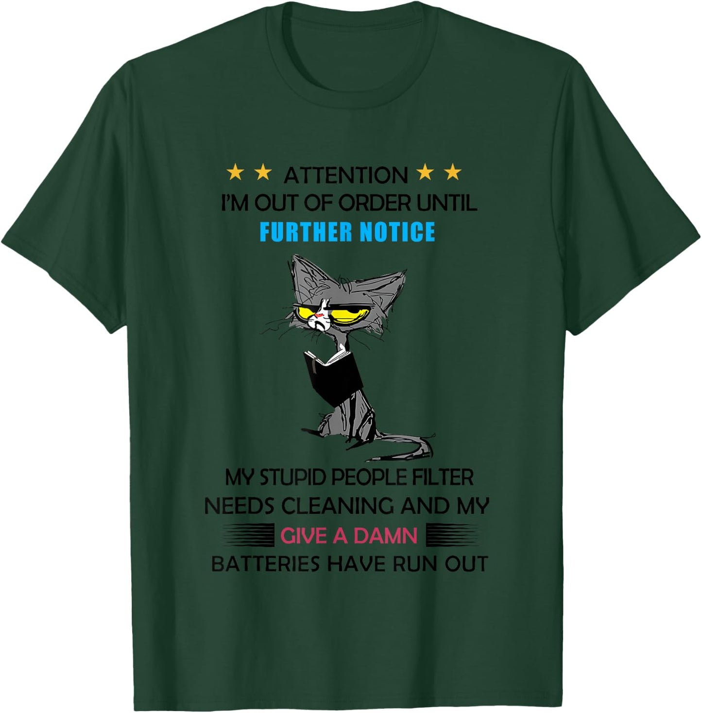 Cat Attention I’m Out Of Order Until Further Notice T-Shirt - T-Shirt | Forest
