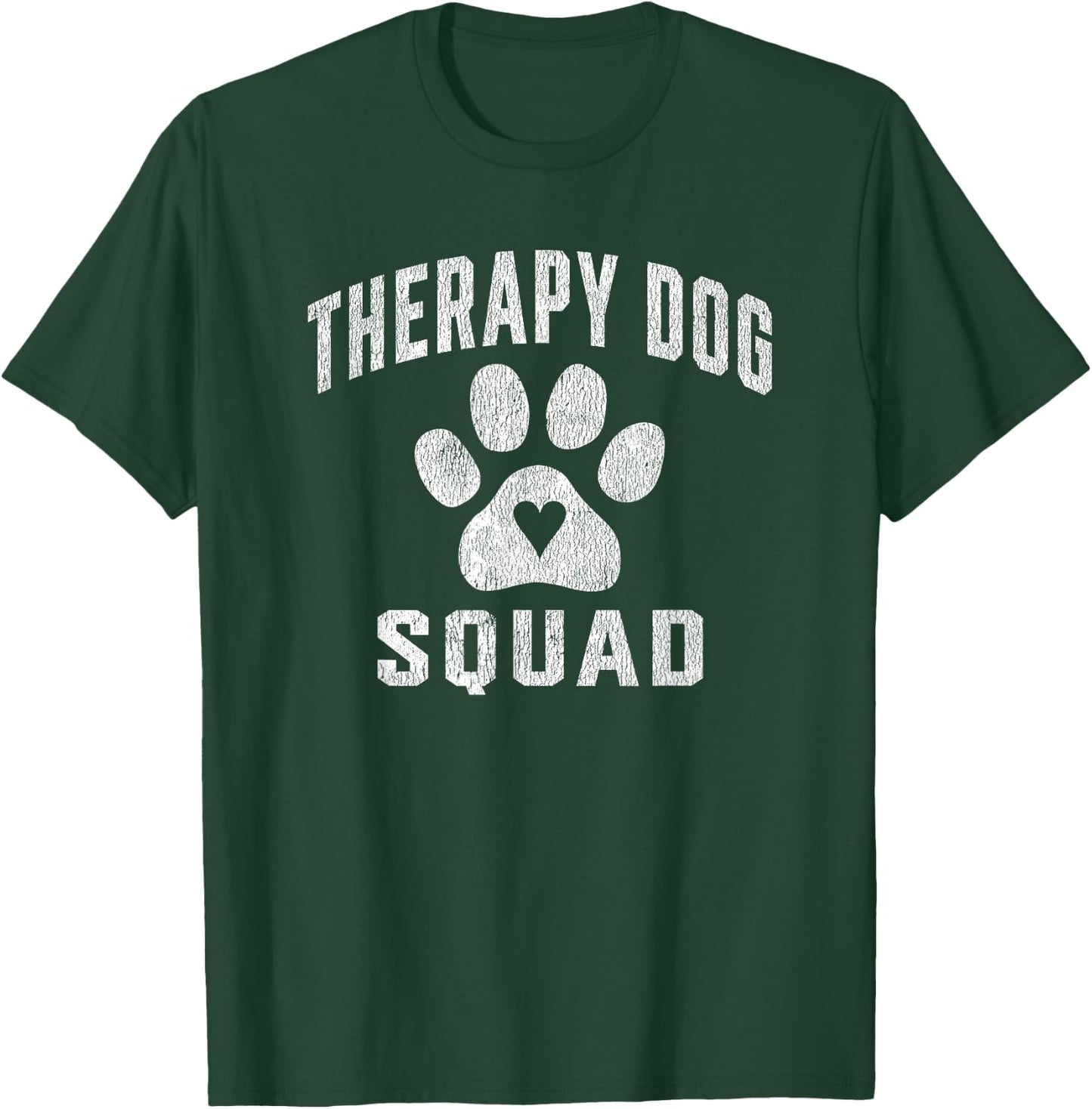 Therapy Dog Team Handler Animal Assisted Therapy Dog Squad T-Shirt - T-Shirt | Forest
