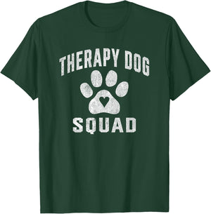 Therapy Dog Team Handler Animal Assisted Therapy Dog Squad T-Shirt - T-Shirt | Forest
