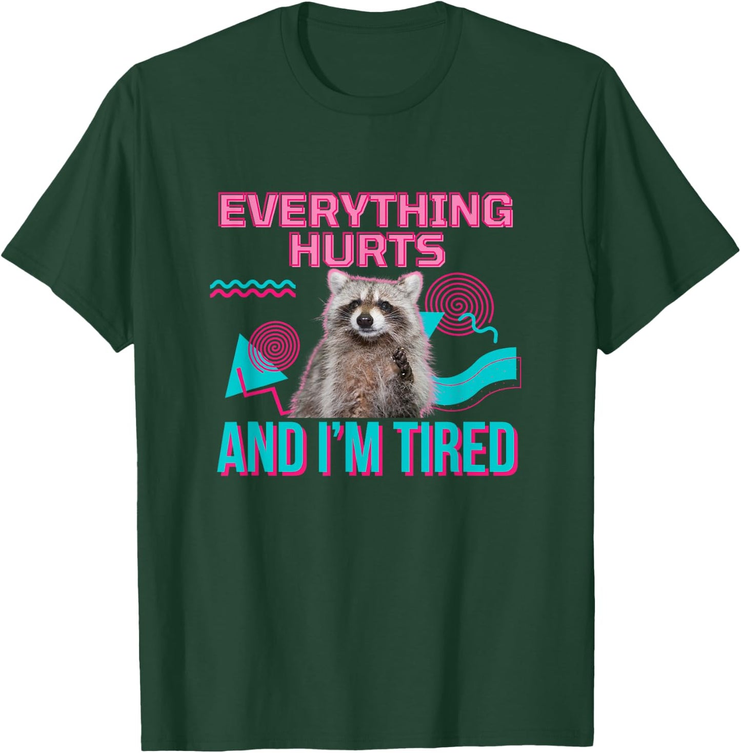 UnhingedHellions Everything Hurts And I’m Tired Funny Raccoon Meme Gym Cover , Small, Black T-Shirt - T-Shirt | Forest