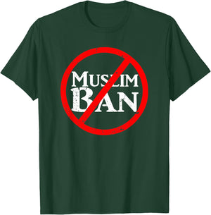 No Muslim Ban T-Shirt - T-Shirt | Forest