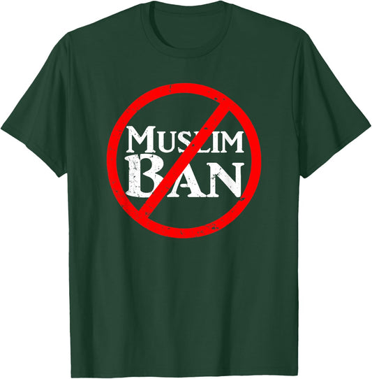No Muslim Ban T-Shirt - T-Shirt | Forest