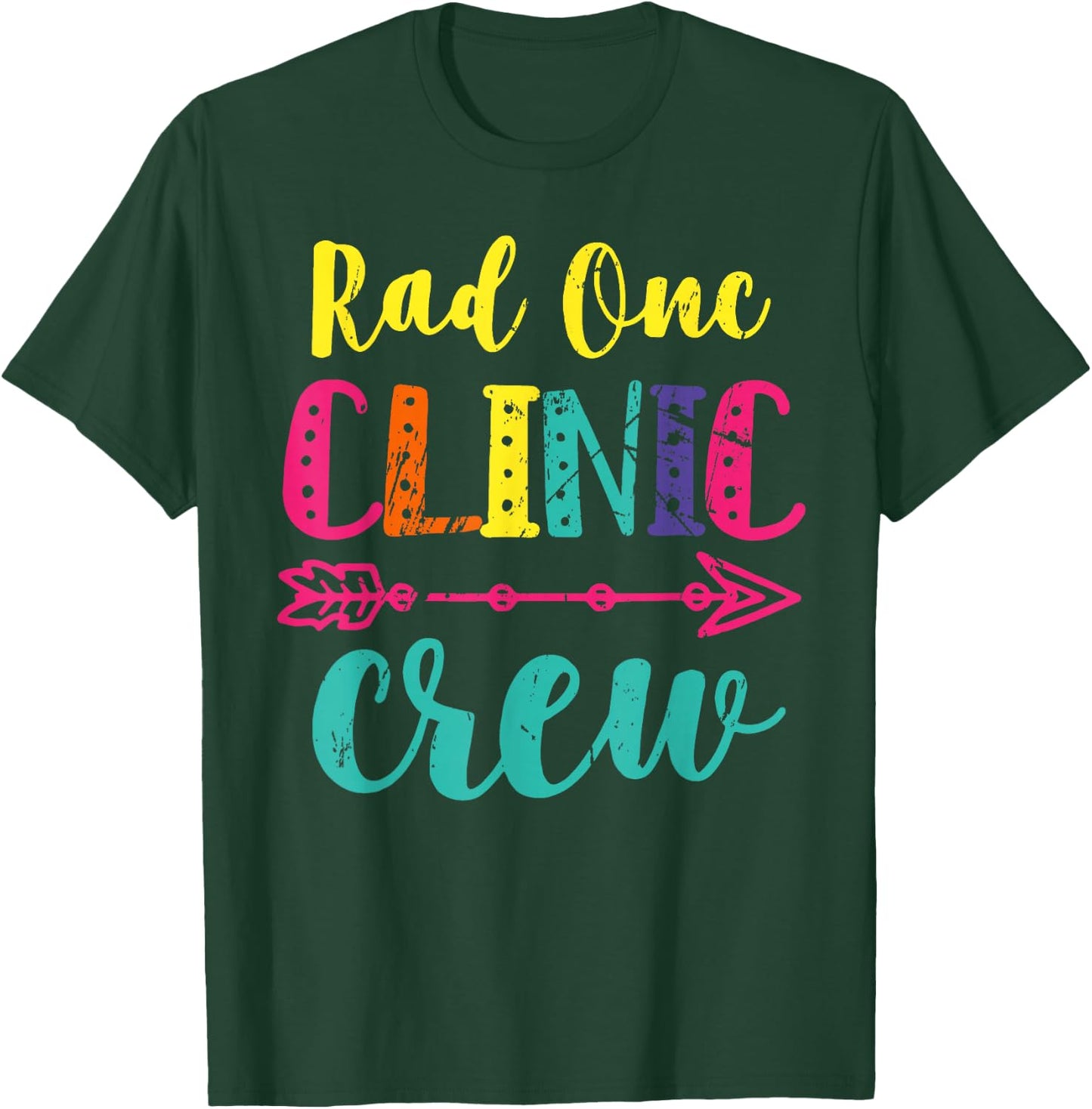 Rad Onc Clinic Crew Radiation Oncology Team Oncology Nurse T T-Shirt - T-Shirt | Forest