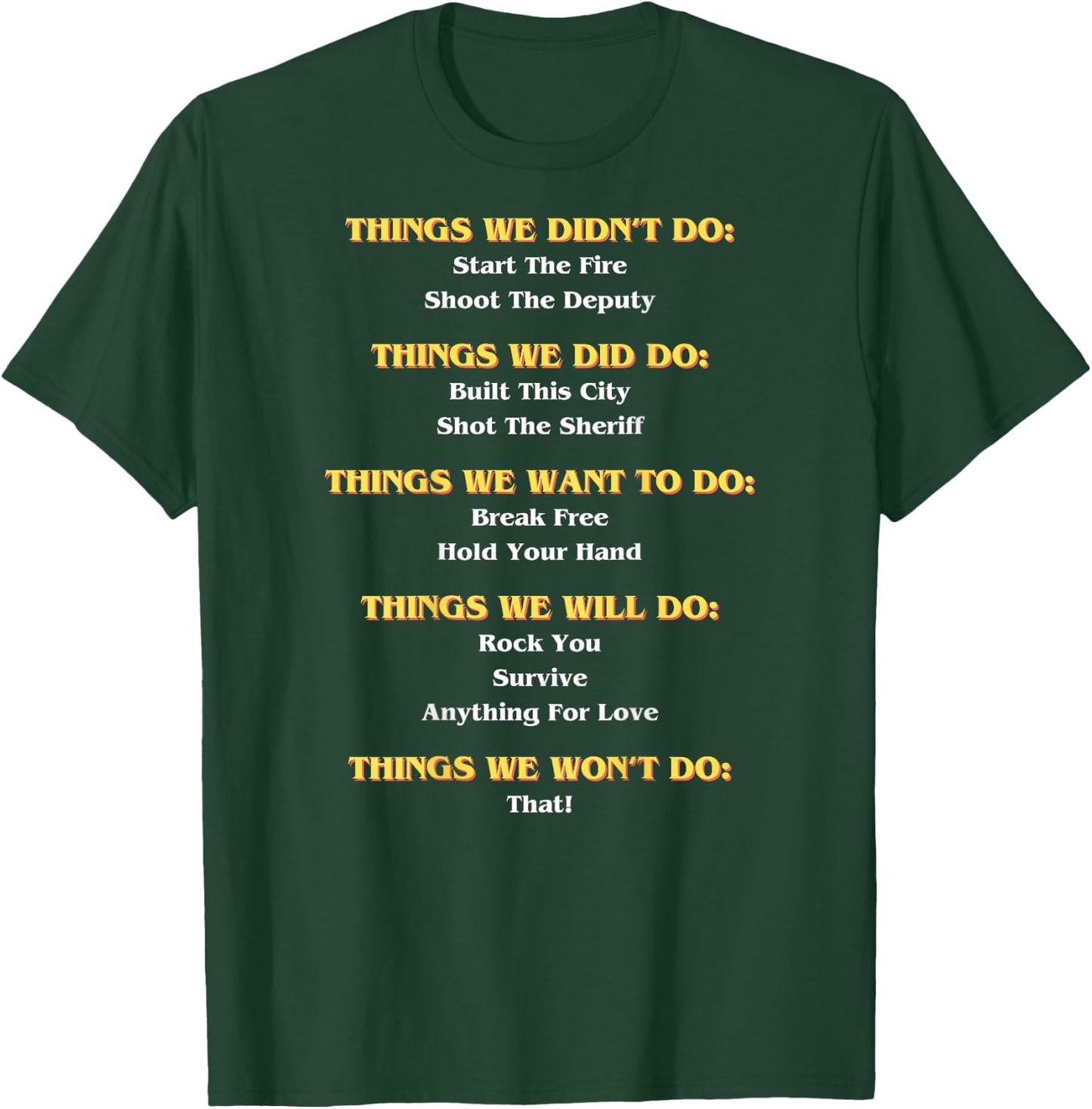 Funny Music Lyrics - Things We Did - We Didn't Do - REAR T-Shirt - T-Shirt | Forest
