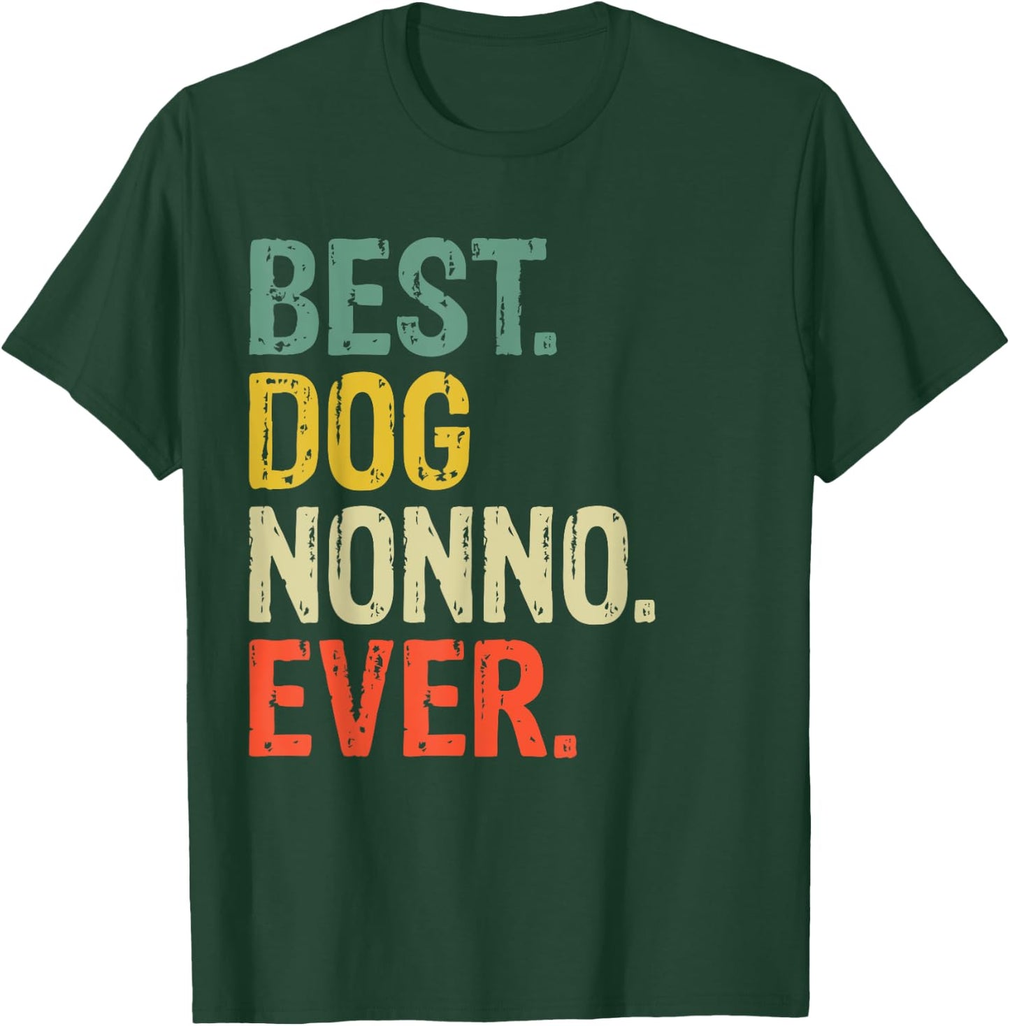Best Dog Nonno Ever Doggy Daddy Lover Funny T-Shirt - T-Shirt | Forest