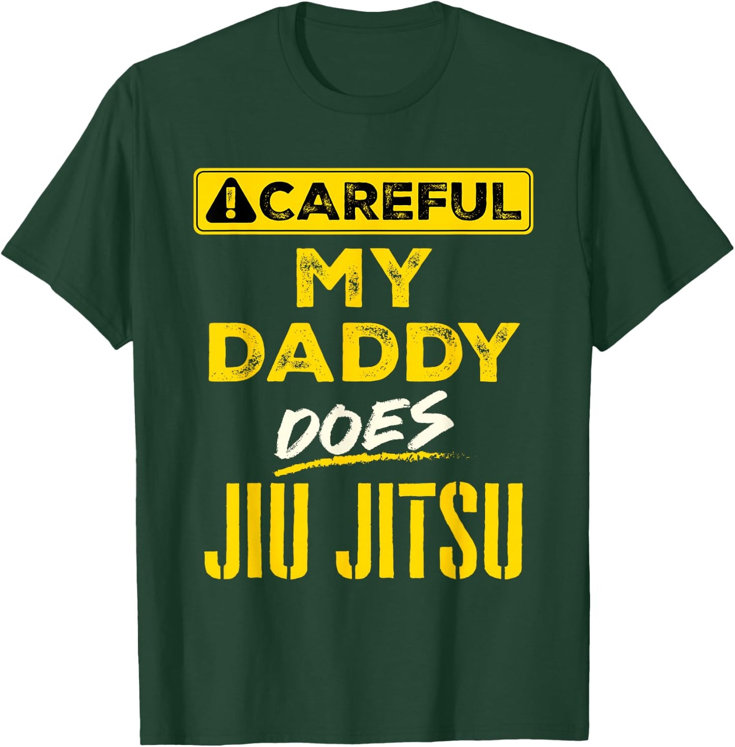 Careful My Daddy Does Jiu Jitsu Kids Girls Boys Toddler T-Shirt - T-Shirt | Forest
