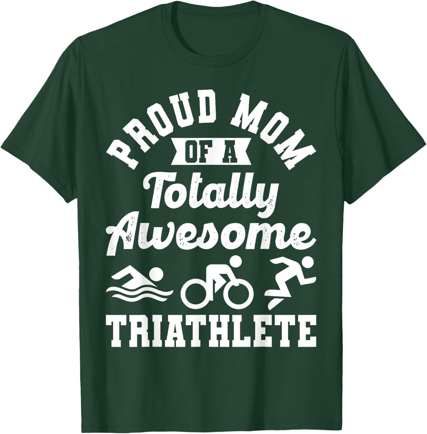 Triathlete Supporter Mom Gift Triathlon Run Swim Bike Cycle T-Shirt - T-Shirt | Forest