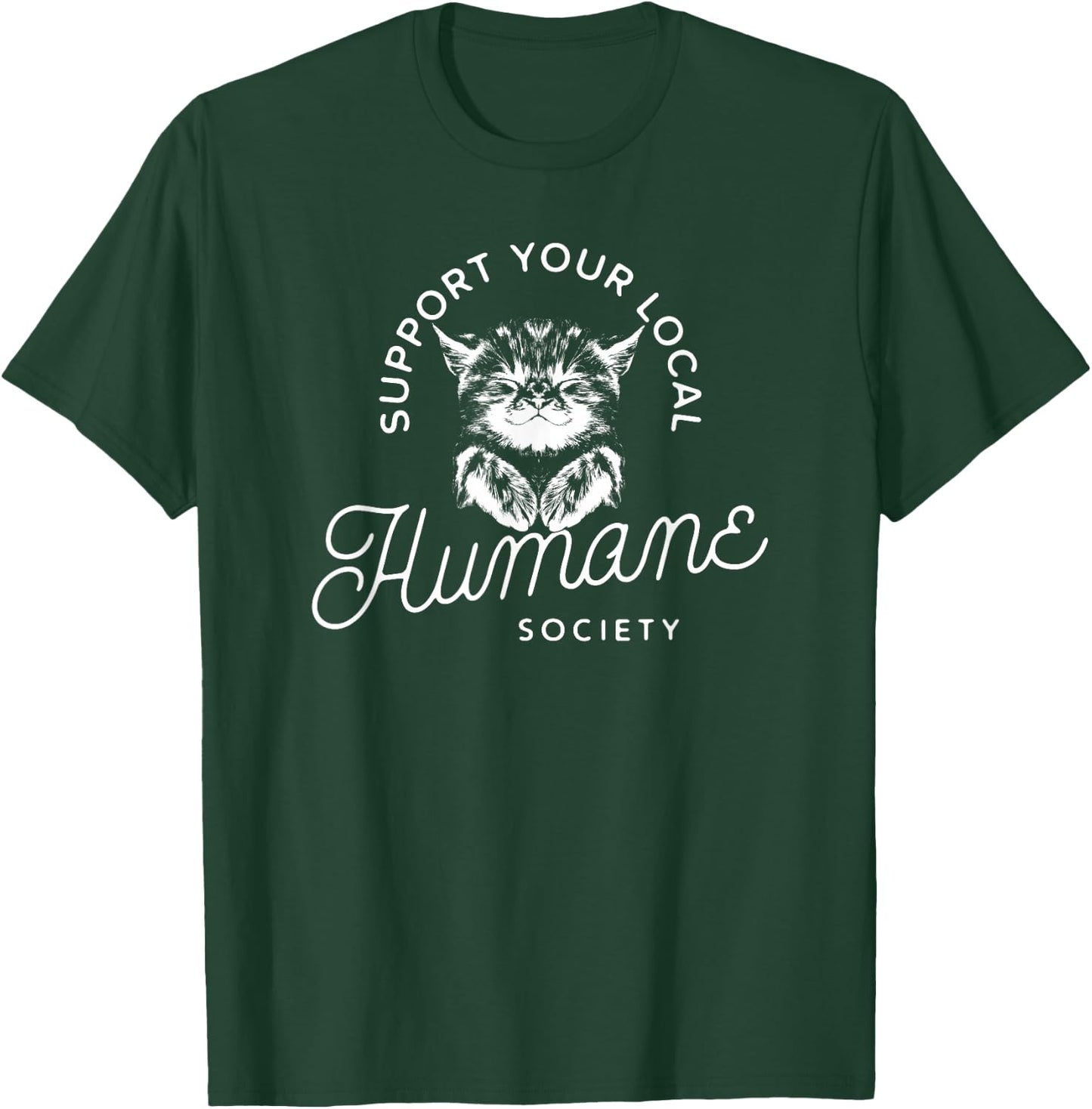 Vintage Cat Support Your Local Humane Society - Men Women T-Shirt - T-Shirt | Forest