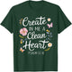 CREATE IN ME A CLEAN HEART | Psalms 51:10 T-Shirt - T-Shirt | Forest