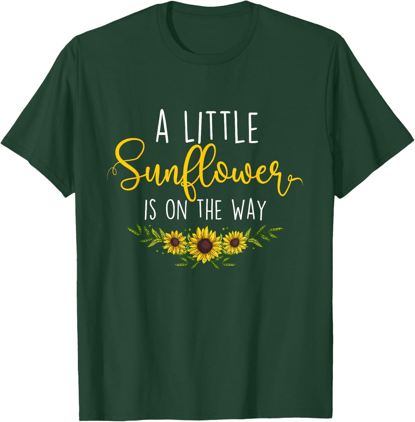 A Little Sunflower Is On The Way - Gender Reveal Baby Shower T-Shirt - T-Shirt | Forest