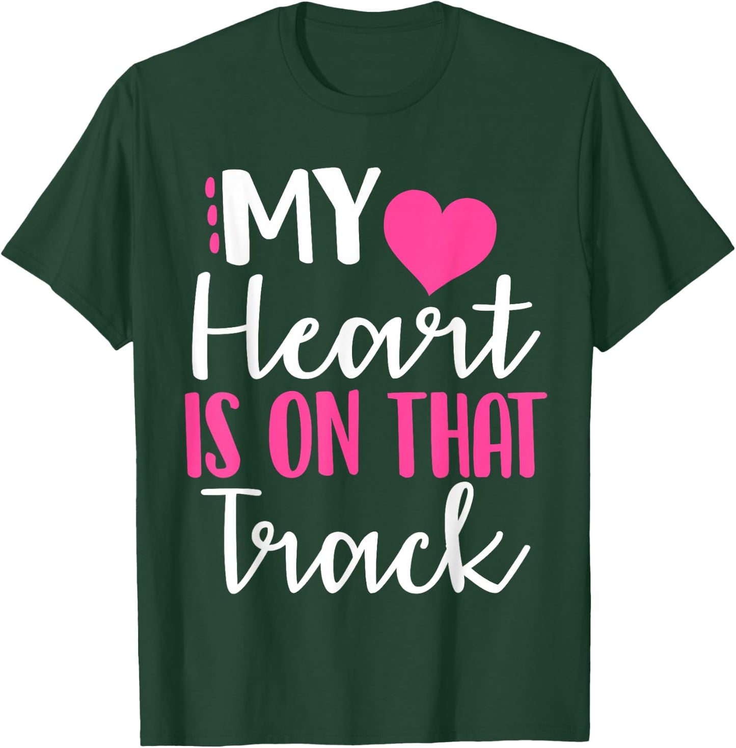 My heart is on that track shirt T-Shirt - T-Shirt | Forest