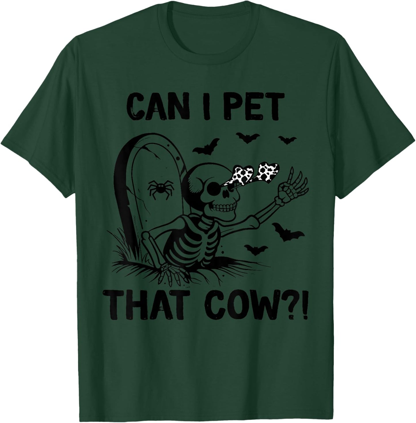 Can I Pet That Cow Halloween T-Shirt - T-Shirt | Forest