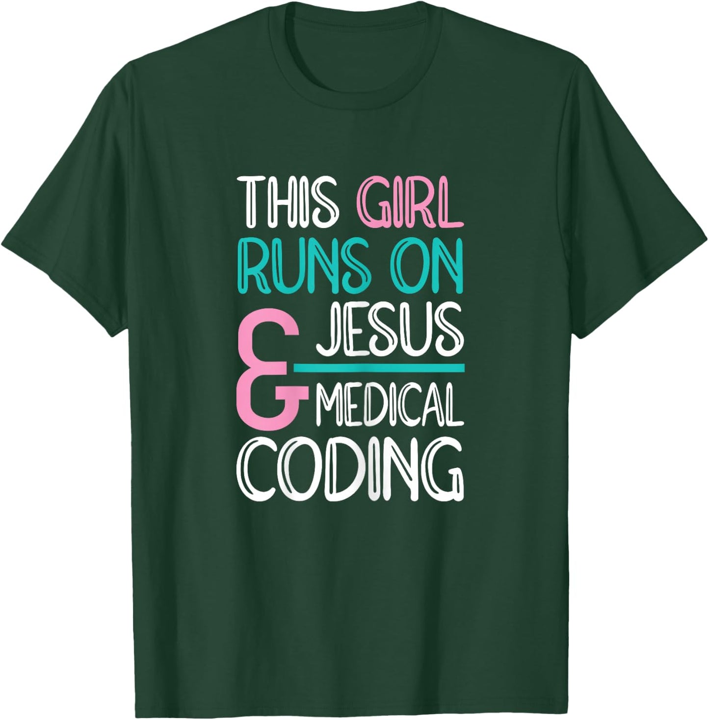 Jesus & Medical Coding Medical Coder T-Shirt - T-Shirt | Forest