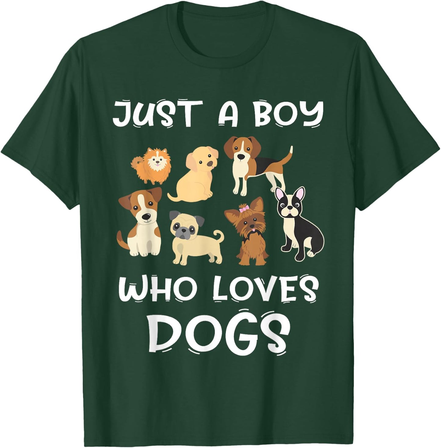 Just a boy who loves Dogs - Funny Puppy T-Shirt - T-Shirt | Forest