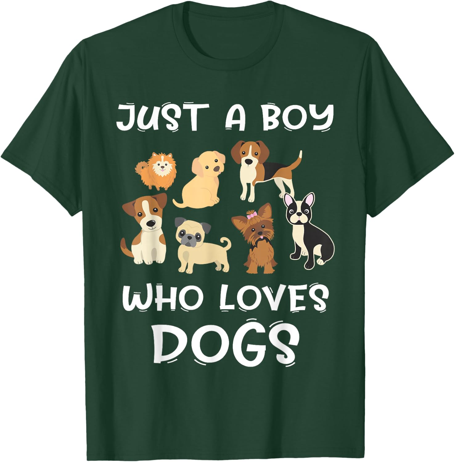Just a boy who loves Dogs - Funny Puppy T-Shirt - T-Shirt | Forest