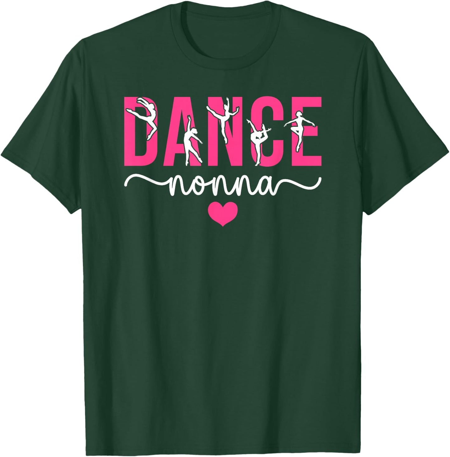 Dance Nonna Of A Dancer Nonna Dancing Nonna Grandma T-Shirt - T-Shirt | Forest