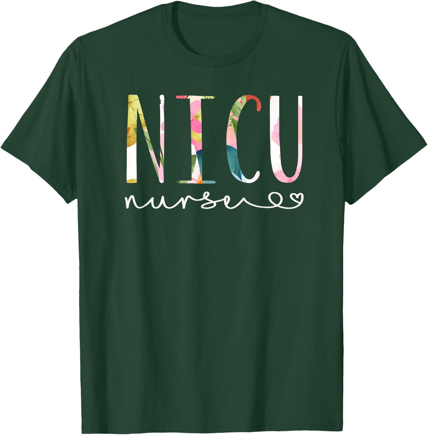 NICU Nurse ICU Cute Floral Design NICU Nursing T-Shirt - T-Shirt | Forest