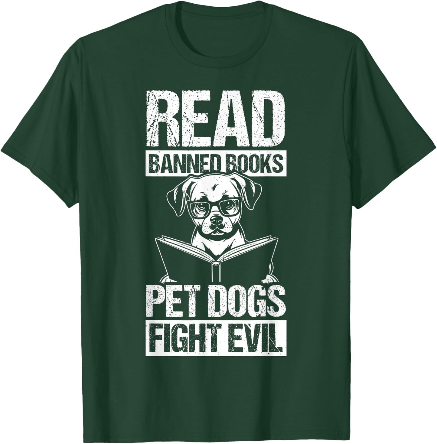 Read Banned Books PET DOGS FIGHT EVIL Read Banned Books Dog T-Shirt - T-Shirt | Forest