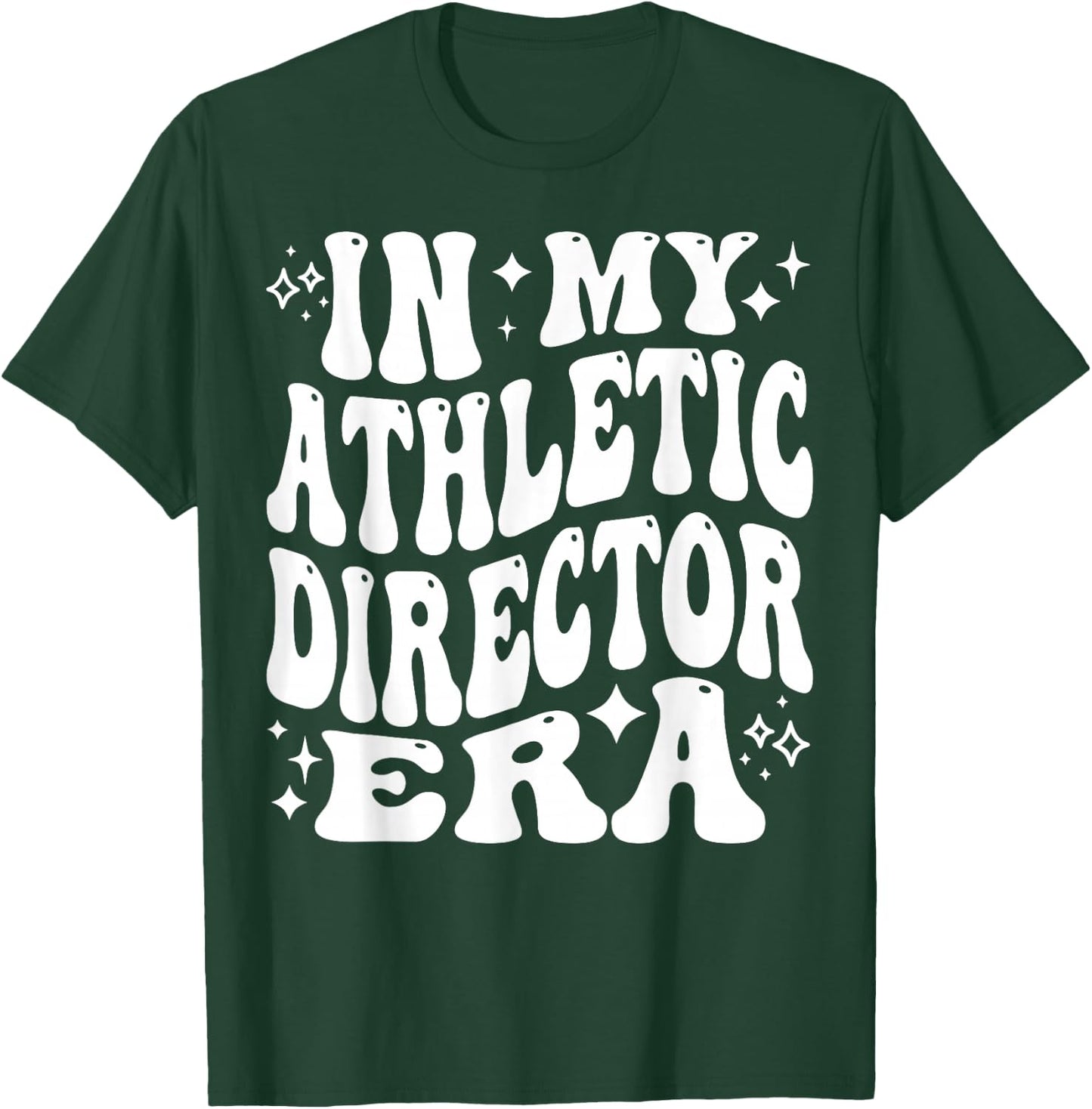 In My Athletic Director Era - Funny AD, Sports Director T-Shirt - T-Shirt | Forest