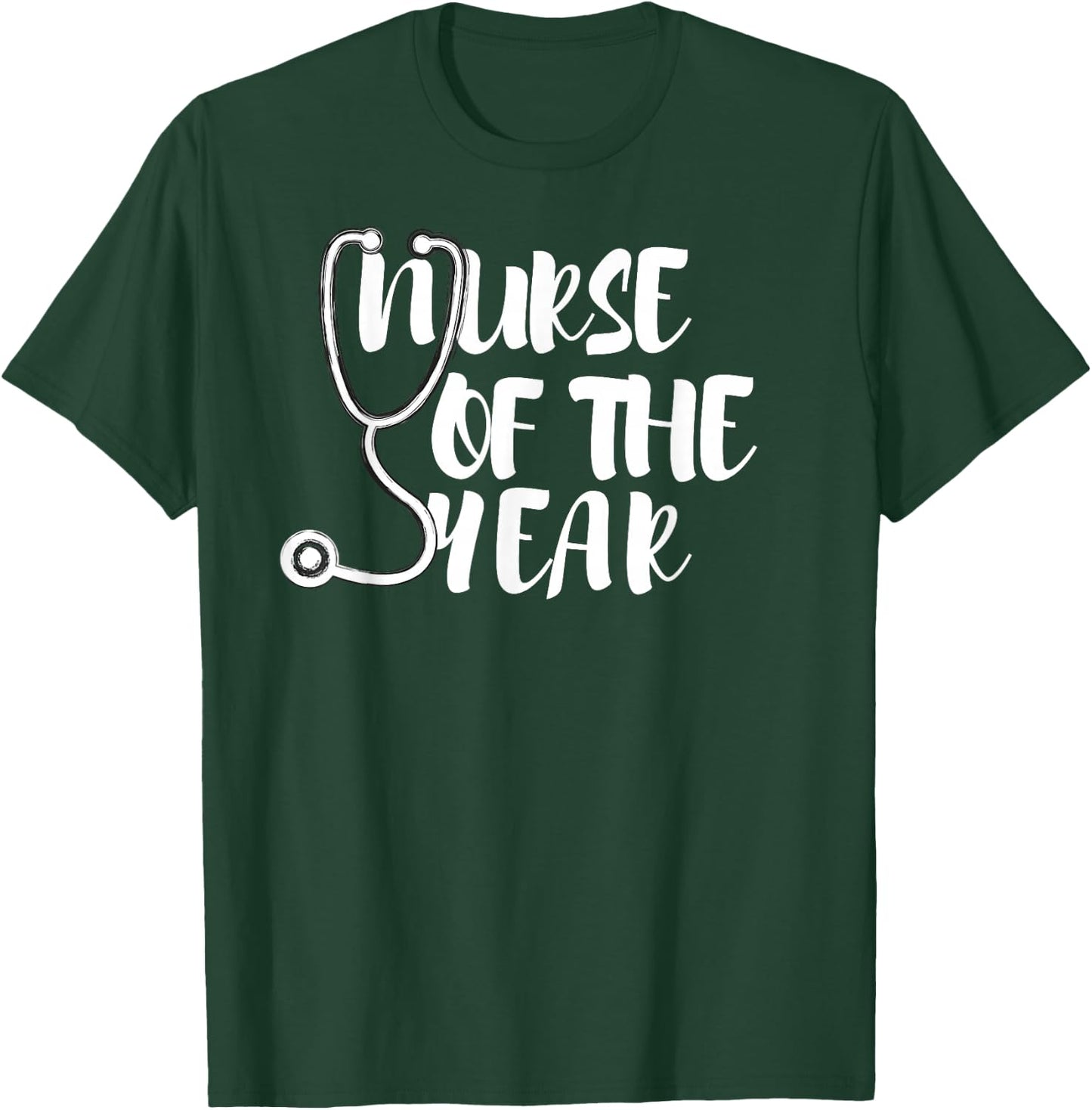 Nurse of the Year , Nurse shirt T-Shirt - T-Shirt | Forest