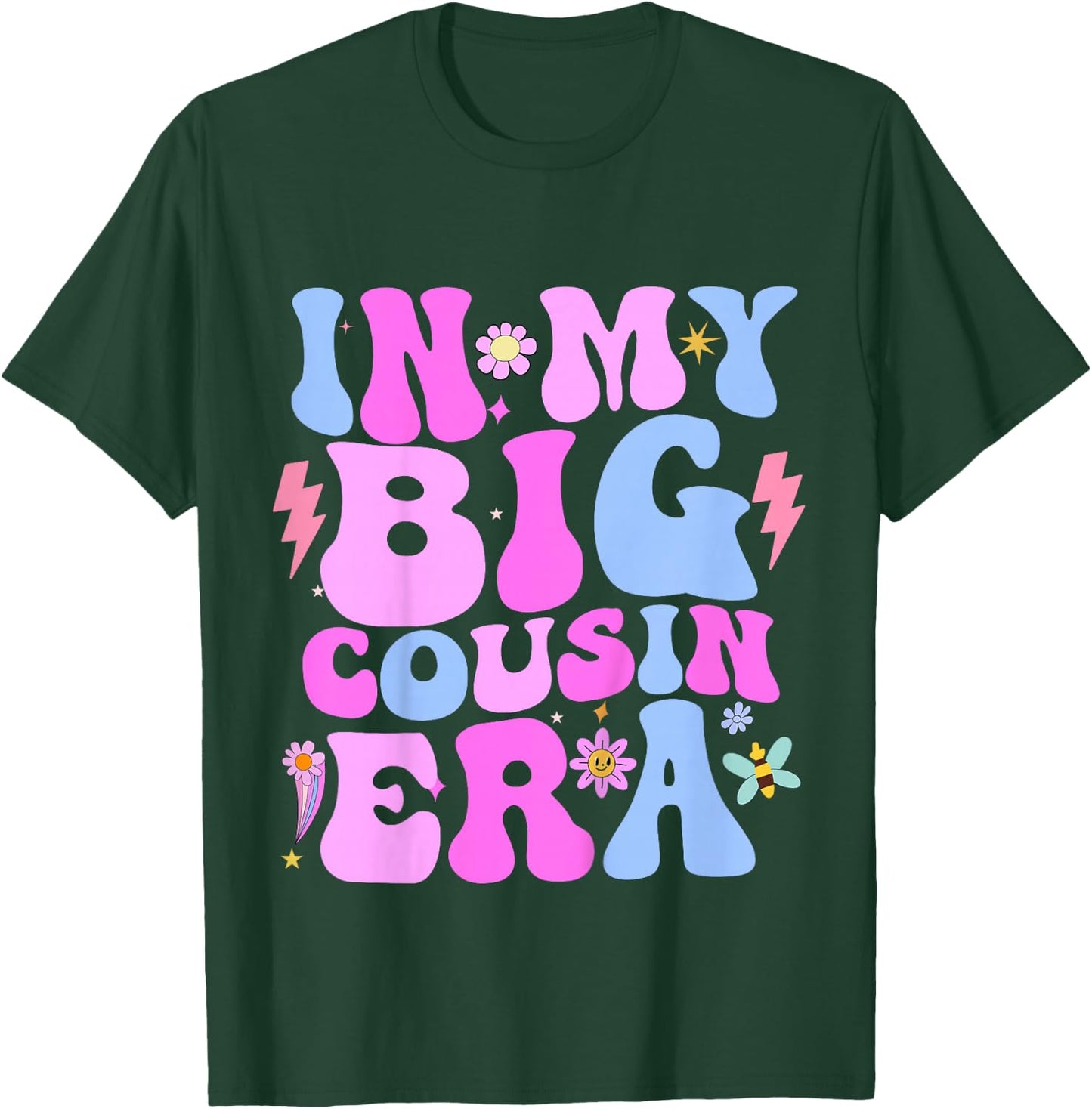 In My Cousin Era Cousins Toddler Boys Kids Girls T-Shirt - T-Shirt | Forest