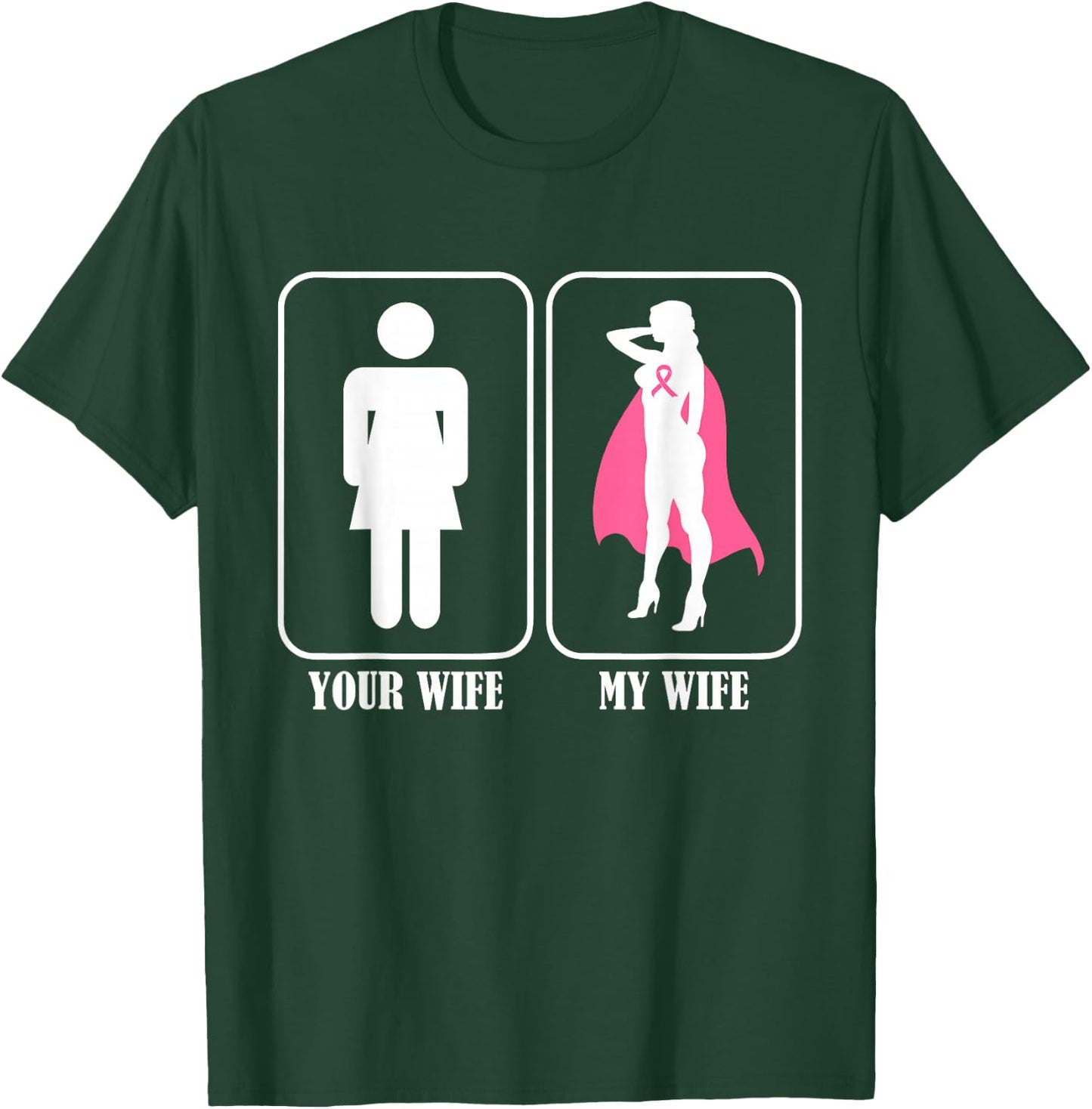 Your Wife My Wife Husband Breast Cancer Awareness T-Shirt - T-Shirt | Forest