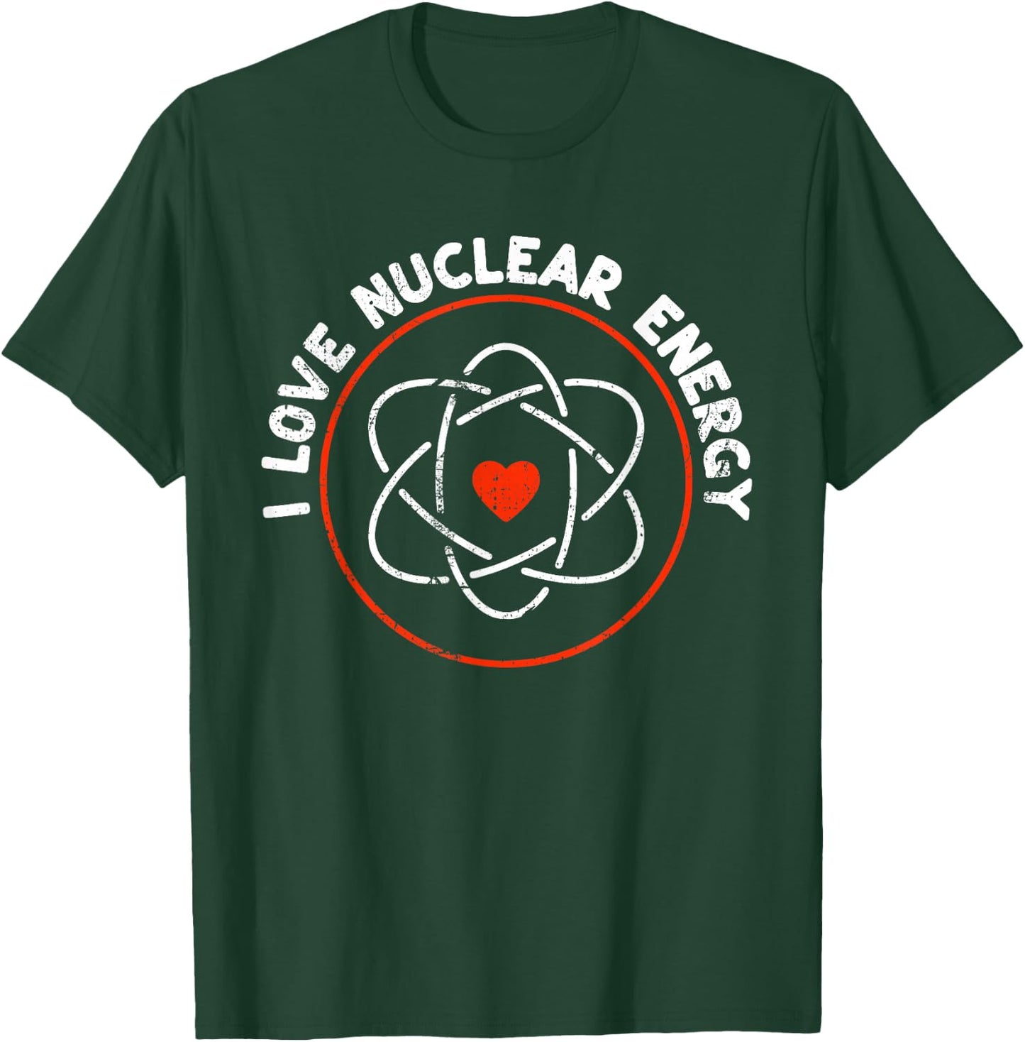 I Love Nuclear Energy - Atomic Sign Molecule Heart Teachers T-Shirt - T-Shirt | Forest