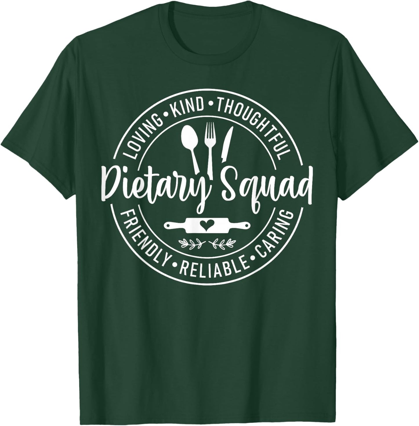 Dietary Squad Appreciation T-Shirt - T-Shirt | Forest