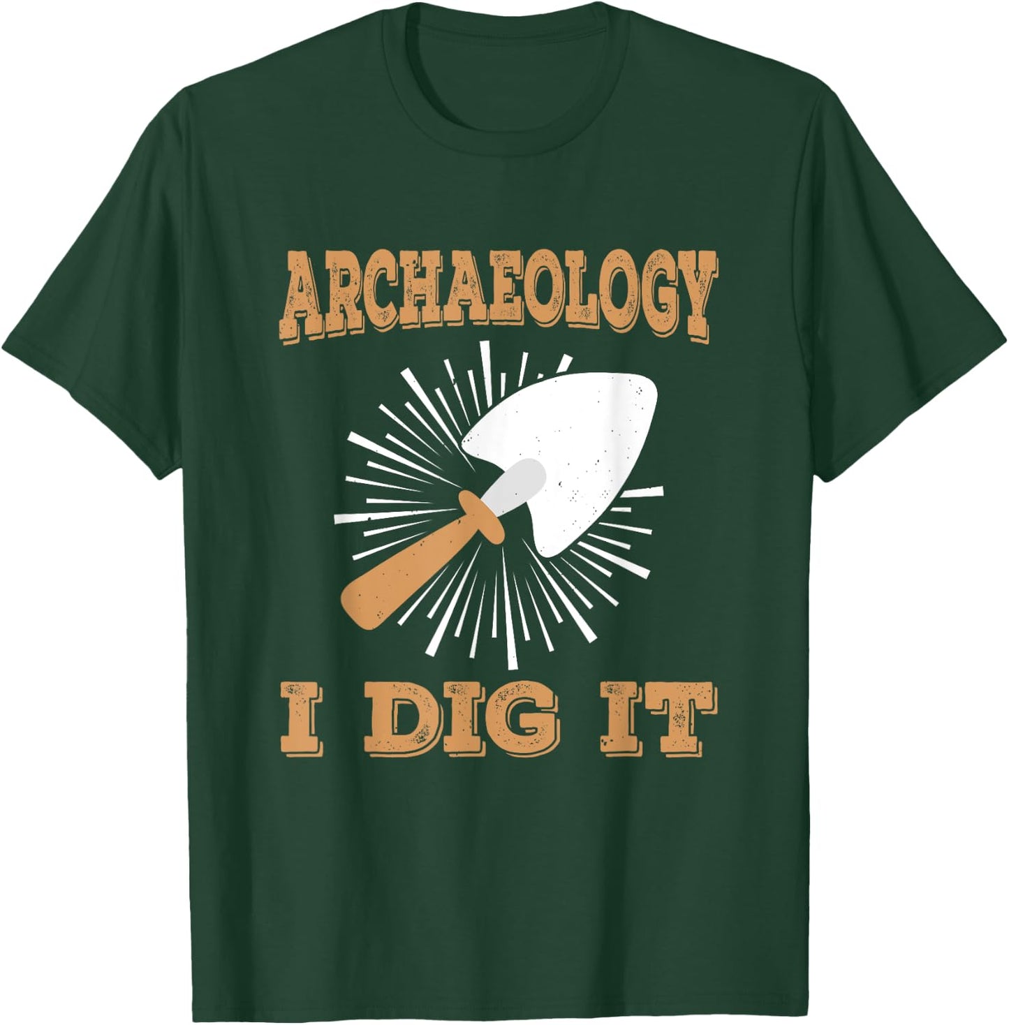 Archeology I Dig It Antique Archaeologist Archaeology T-Shirt - T-Shirt | Forest
