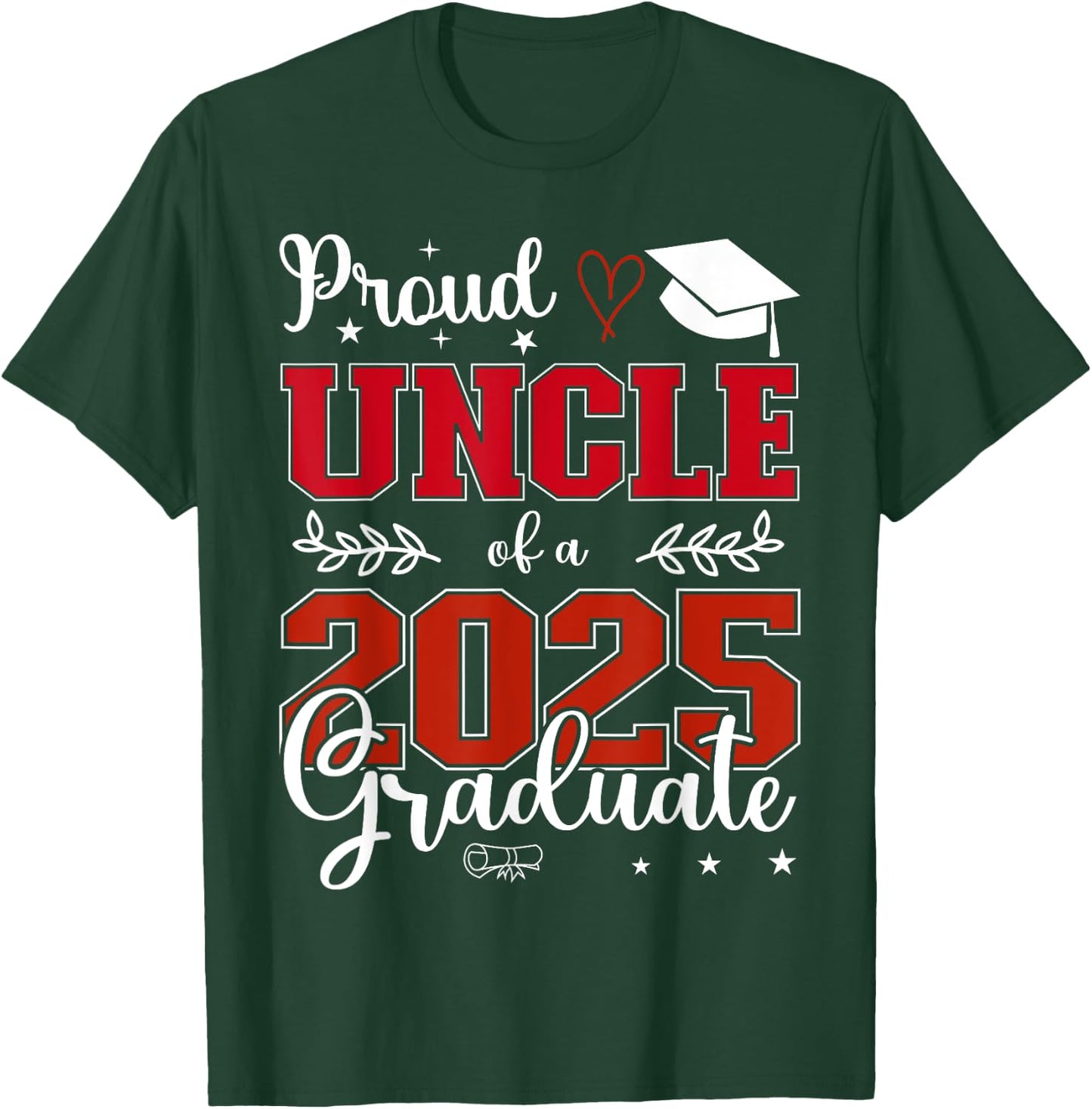 Proud Uncle of a class of 2025 graduate for graduation T-Shirt - T-Shirt | Forest