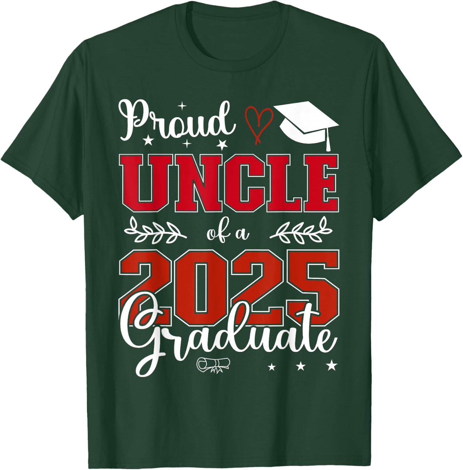 Proud Uncle of a class of 2025 graduate for graduation T-Shirt - T-Shirt | Forest