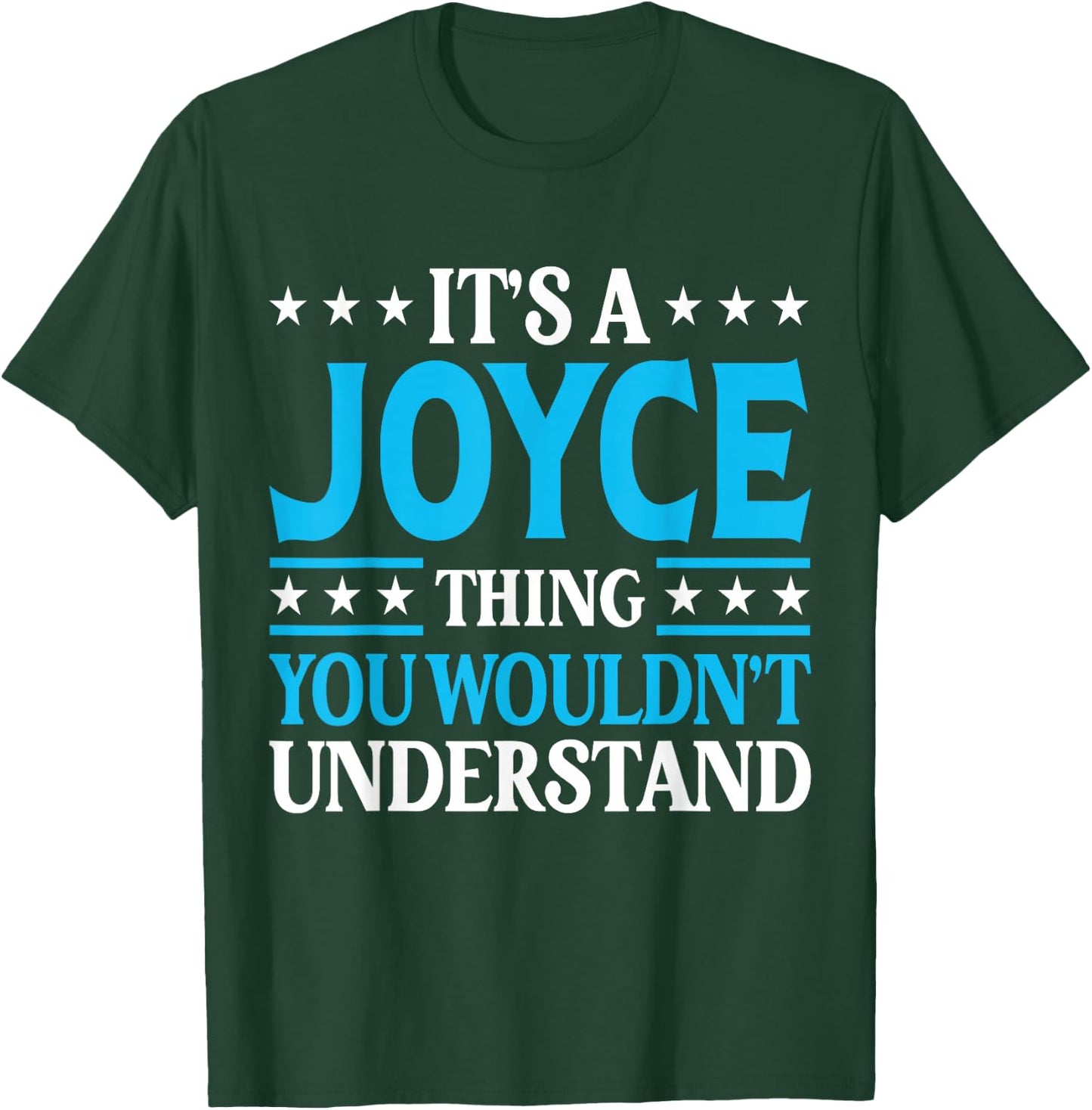 It's A Joyce Thing Surname Funny Team Family Last Name Joyce T-Shirt - T-Shirt | Forest